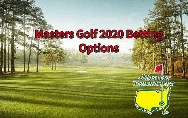 Masters Golf 2020 Betting Options