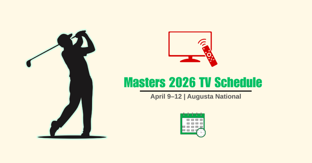 Masters TV Schedule 2026