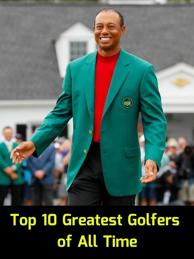 Top 10 Greatest Golfers of All Time (Updated)
