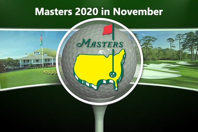 Masters Golf 2020 tournament in November